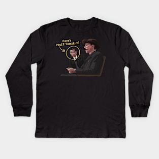 There Will be Paul F. Tompkins Kids Long Sleeve T-Shirt